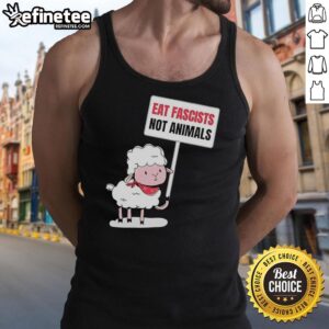 Alt Text: Funny tank top featuring an original sheep holding a sign that says Eat Fascists, Not Animals. Perfect for vegans!