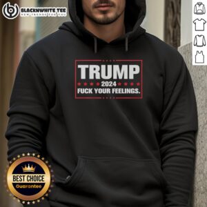 Hot Trump 2024 'Fck Your Feelings' hoodie in bold lettering, perfect for expressing political statements in style.