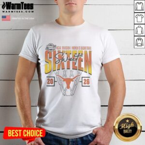 Good Texas Longhorns 2026 March Madness Sweet 16 NCAA Women's Basketball Tournament T-Shirt featuring team colors and logo.