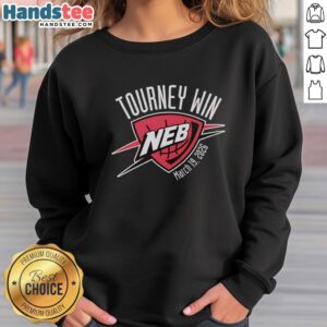 Nice Tourney Win Neb March 19 2025 logo sweatshirt featuring vibrant design celebrating the tournament victory.