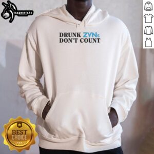 Good Drunk Zyns Don't Count Hoodie featuring a stylish design, perfect for casual outings and expressing fun vibes.