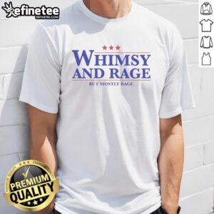Premium Whimsy And Rage But Mostly Rage Three Star T-Shirt featuring unique design and vibrant colors for stylish wear.