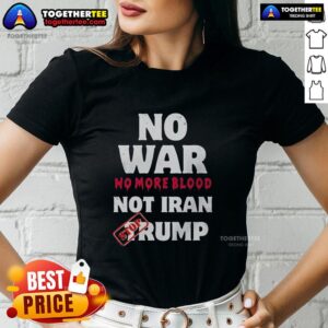 Top 'No War No More Blood' Ladies Tee against Trump Potriots, promoting peace and activism in a stylish design.