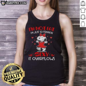 Alt Text: Snoopy in a stylish red tank top saying 'I'm not fat, I'm just so freakin' sexy it overflows' - trendy cartoon fashion.