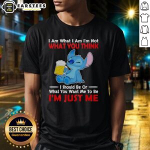 Awesome Stitch holding beer mug wearing 'I Am What I Am I'm Not What You Think I Should Be' T-shirt design.