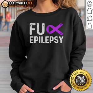 Original Fck Epilepsy purple ribbon sweatshirt showcasing support for epilepsy awareness in a stylish design.