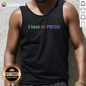 Funny developer tank top featuring coding humor about 'Top I Test In Prod' for engineers and programmers.