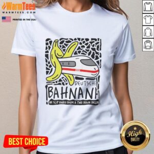 Nice Deutsche Bahn banana graphic tee for ladies highlighting a humorous take on train delays. Perfect for casual wear.