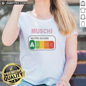 Awesome Muschi Ladies Tee featuring Nutri-Score for European food nutrition rating system, promoting healthy choices.