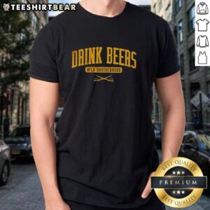Official Drink Beers Bflo Brotherhood Buffalo Sabres T-Shirt featuring bold graphics and team colors for fans.