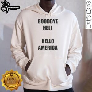 Premium Goodbye Hell Hello America Hoodie in black, featuring bold graphic design, perfect for casual wear and expressing patriotism.