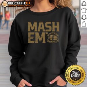 Good Kentucky Barrels Mash Em Sweatshirt featuring a stylish design perfect for whiskey lovers and cozy wear.