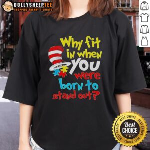 Original Dr. Seuss 'Why Fit In? Born to Stand Out' ladies tee featuring a colorful design and playful typography.