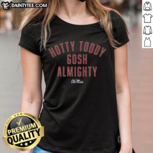Vintage Ole Miss ladies tee featuring the phrase 'Hotty Toddy Gosh Almighty' in stylish design, perfect for game day.