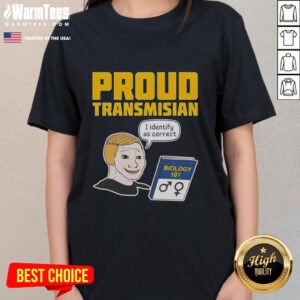 Alt Text: Good Proud Transmission I Identify As Correct Ladies Tee, featuring a stylish design for proud women.