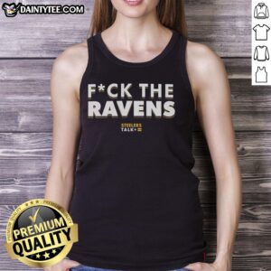 Nice Fck The Baltimore Ravens Steelers Talk Tank Top - stylish sports apparel for fans showing team spirit.