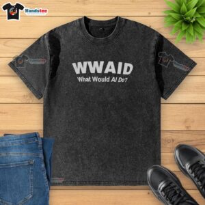 Nice Wwaid 'What Would AI Do' washed t-shirt in soft fabric, perfect for tech enthusiasts and casual wear.