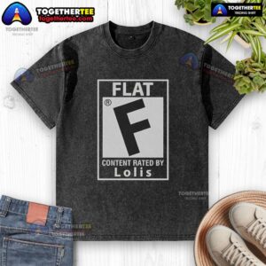 Awesome flat content rated by Lolis on a washed t-shirt, showcasing a trendy graphic design and soft fabric.