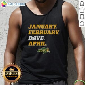 Awesome NDSU January February Dave April tank top featuring a stylish design perfect for fans and casual wear.