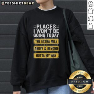 Retro sweatshirt featuring 'Premium Places I Won't Be Going Today' design, perfect for casual outings and comfort.