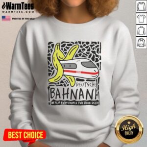 Nice Deutsche Bahn sweatshirt featuring a humorous design about train delays, perfect for travel enthusiasts.