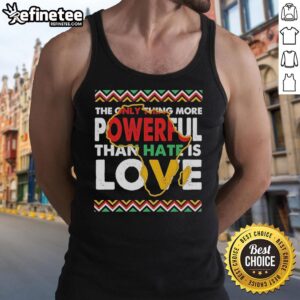 Premium Love Powerful Than Hate Black History Month Retro Tank Top showcasing bold typography and vibrant colors.