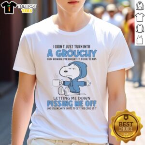 Alt Text: Premium Snoopy t-shirt featuring the quote 'I didn't just turn into a grouchy old woman overnight' for humor lovers.