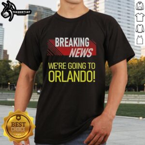 Alt Text: Premium Breaking News We're Going To Orlando T-Shirt featuring bold graphics and vibrant colors for travel enthusiasts.