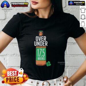 Alt Text: Awesome St. Paddy's Over Under 17.5 Beers Ladies Tee - Fun green shirt for St. Patrick's Day celebrations.