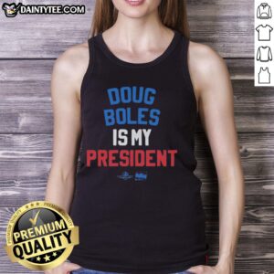 Awesome Doug Boles Is My President red, white, and blue tank top showcasing patriotic design and bold lettering.
