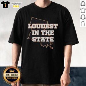 Premium Loudest In The State T-Shirt featuring bold graphics and a comfortable fit, perfect for making a statement.
