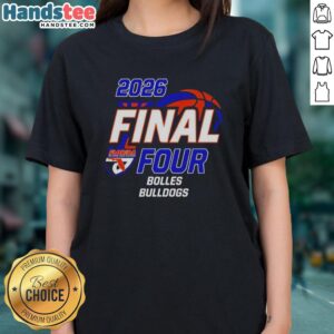 Alt Text: Official Bolles Bulldogs Girls Basketball 2026 Final Four Ladies Tee featuring team logo and stylish design.