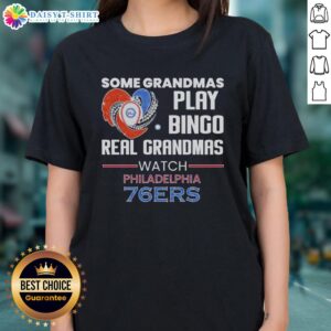 Alt Text: Good Some Grandmas Play Bingo Real Grandmas Watch Philadelphia 76ers Diamond Ladies Tee featuring a stylish design.