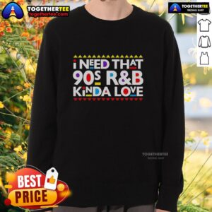 Hot I Need That 90s R&B Kinda Love sweatshirt in vibrant colors, perfect for retro fashion lovers.