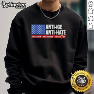 Alt Text: Original Anti Ice Anti Hate Anti Racism Anti Fascism Anti Trump US Flag Sweatshirt in bold colors and design.