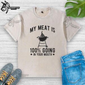 Funny washed t-shirt with 'Pretty-My-Meat-Is-100-Going-In-Your-Mouth' slogan, perfect for casual wear and humor lovers.
