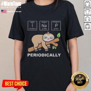 Good Lazy Sloth I Nap Periodically T-Shirt - Image 3