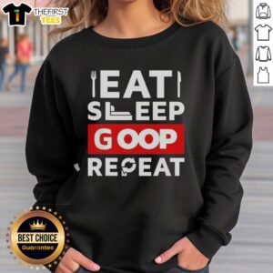 Official Eat Sleep Goop Repeat Sweatshirt in cozy fabric, perfect for casual wear and fans of Goop lifestyle.