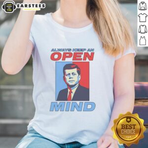 Retro portrait of John F. Kennedy with 'Always Keep An Open Mind' text on a ladies tee, perfect for JFK fans.