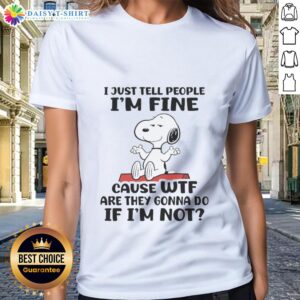 Awesome Snoopy 'I'm Fine' Ladies Tee featuring a humorous quote, perfect for casual wear and Snoopy fans.