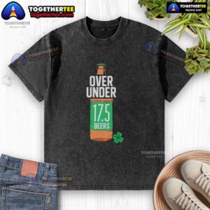Awesome St. Paddy's Over Under 17.5 Beers washed t-shirt featuring a fun graphic for St. Patrick's Day celebrations.
