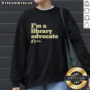 Premium I'm A Library Advocate Sweatshirt in cozy fabric, perfect for book lovers and library supporters.