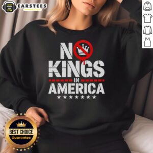 Nice Patriotic No Kings in America political sweatshirt featuring bold text and a stylish design for proud citizens.