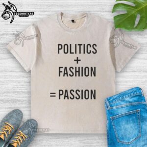 Nice Politics Fashion Passion washed t-shirt featuring a trendy design perfect for casual wear and political statement.
