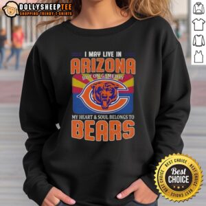 Premium sweatshirt featuring 'I May Live In Arizona, But My Heart Belongs To Chicago Bears' design for football fans.