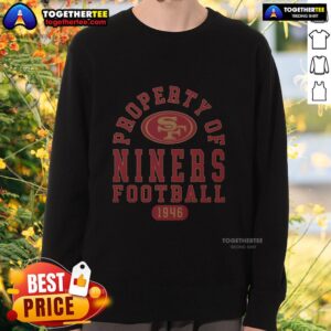 Original San Francisco 49ers Property 1946 sweatshirt featuring classic team logo and vintage design.