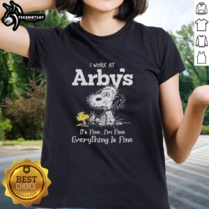 Alt Text: Original Snoopy and Woodstock X Arby's ladies tee featuring 'I Work At It's Fine I'm Fine Everything Is Fine' design.