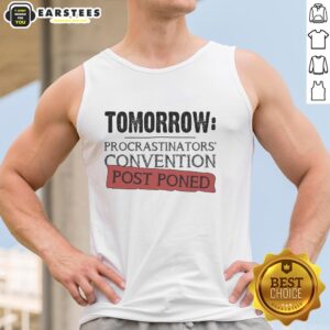 Awesome Tomorrow Procrastinators Convention postponed tank top featuring playful design for procrastination enthusiasts.