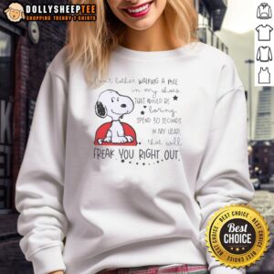 Cozy sweatshirt featuring 'Good Snoopy Walking In My Shoes Would Be Boring' quote for unique fashion and humor lovers.
