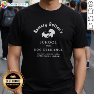 Top Ramsay Bolton t-shirt for dog obedience school, featuring a clever Game of Thrones quote on reputation.